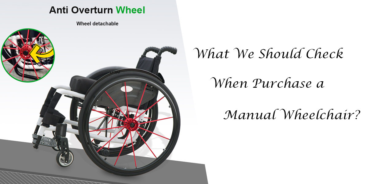 Apa yang harus kita periksa saat membeli kursi roda manual?